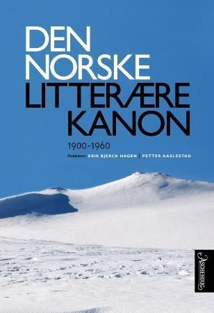 "Den norske litterære kanon 1900-1960" av Erik Bjerck Hagen