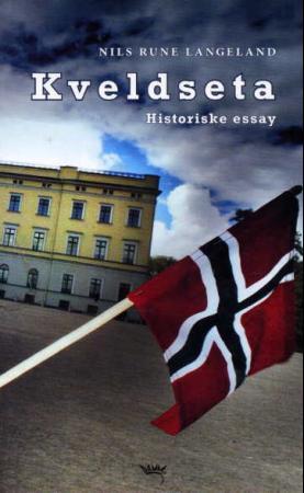 "Kveldseta - historiske essay" av Nils Rune Langeland