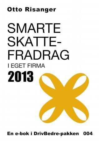 Smarte skattefradrag i eget firma 2013
