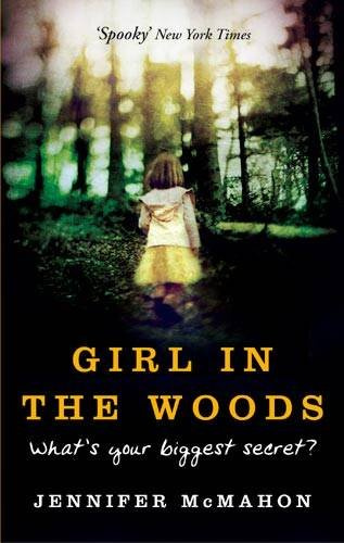 "Girl in the Woods What's Your Biggest Fear?" av Jennifer McMahon
