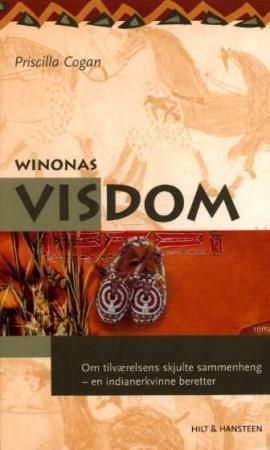 Winonas visdom - om tilværelsens skjulte sammenheng - en indianerkvinne beretter
