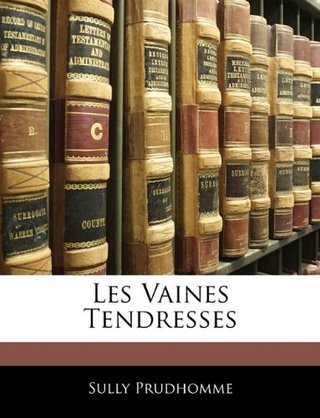 "Les Vaines Tendresses" av Sully Prudhomme