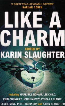 "Like a charm" av Karin Slaughter