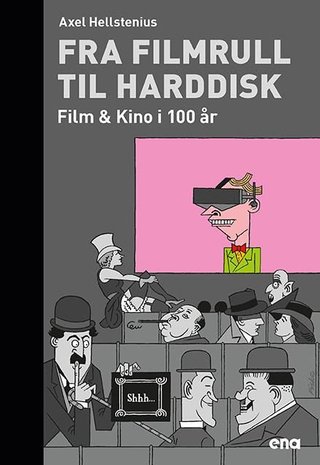 Fra filmrull til harddisk - film & Kino er 100 år