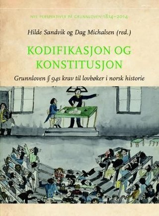 Kodifikasjon og konstitusjon - Grunnloven § 94s krav til lovbøker i norsk historie