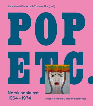 Pop etc. - norsk popkunst 1964-1974