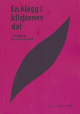 "En klegg i klisjéenes dal roman" av Gerd Hammerstad