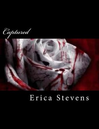 "Captured (The Captive Series Book 1)" av Erica Stevens