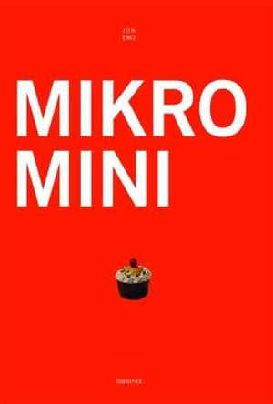 "Mikromini - en minimalistisk greie om alle de fine, små tingene" av Jon Ewo