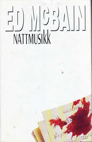 "Nattmusikk - en roman fra 87. politidistrikt" av Ed McBain