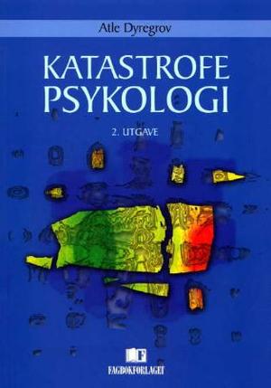 "Katastrofepsykologi" av Atle Dyregrov