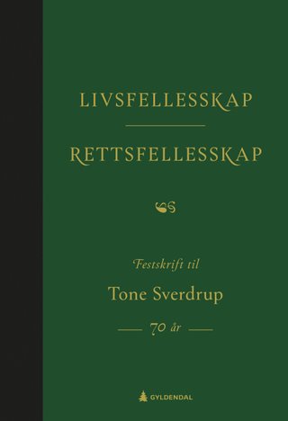 Livsfellesskap - rettsfellesskap - festskrift til Tone Sverdrup 70 år