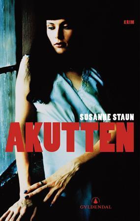 "Akutten" av Susanne Staun