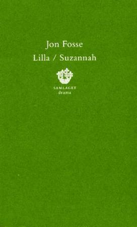 "Lilla ; Suzannah : to skodespel" av Jon Fosse