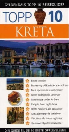 Kreta - topp 10 : din guide til de 10 beste opplevelsene