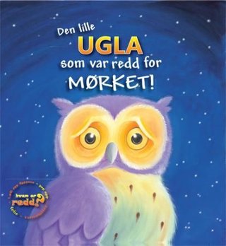 "Den lille ugla som var redd for mørket!" av Kristin Stangerhaugen