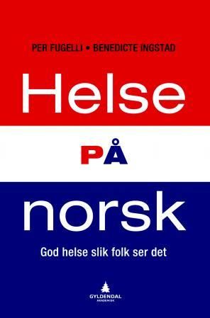 Helse på norsk - god helse slik folk ser det