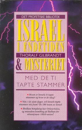"Israel i endetiden og mysteriet med Israels tapte stammer" av Thoralf Gilbrant