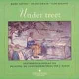 "Under treet - lærerveiledning : kristendomskunnskap med religions- og livssynsorientering for 2. klasse" av Bjørn Gjefsen