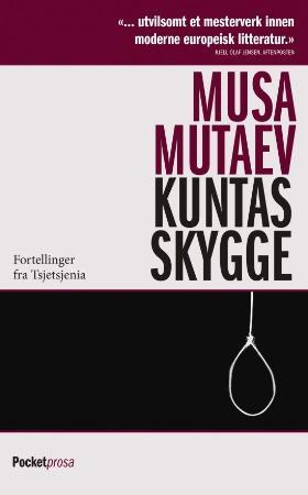 "Kuntas skygge - fortellinger fra Tsjetsjenia" av Musa Mutaev