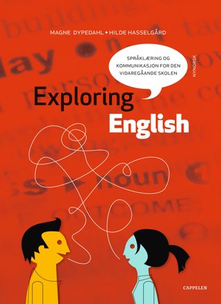 Exploring English - språklæring og kommunikasjon for den vidaregåande skolen