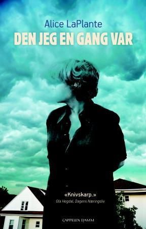 "Den jeg en gang var" av Alice LaPlante