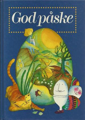 God påske - familieboken fra fastelavn til vår