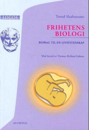 Frihetens biologi - bidrag til en livsvitenskap