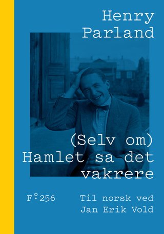 (Selv om) Hamlet sa det vakrere - dikt i utvalg + et knippe prosa