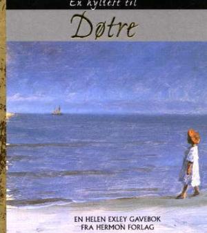 "En hyllest til døtre" av Helen Exley