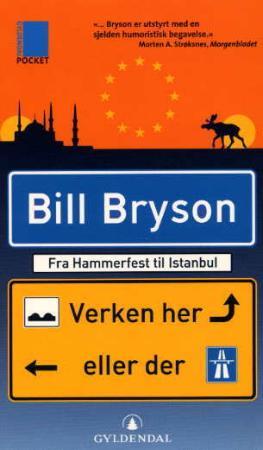 "Verken her eller der - fra Hammerfest til Istanbul" av Bill Bryson