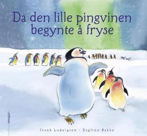 "Da den lille pingvinen begynte å fryse" av Frank Ludvigsen