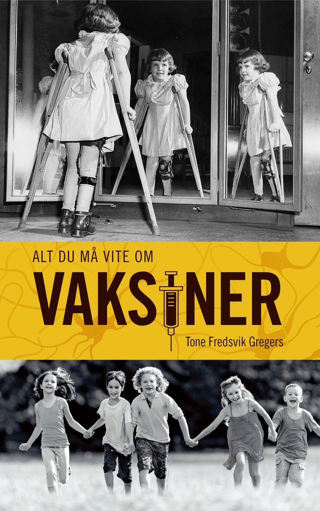 "Alt du må vite om vaksiner" av Tone Fredsvik Gregers