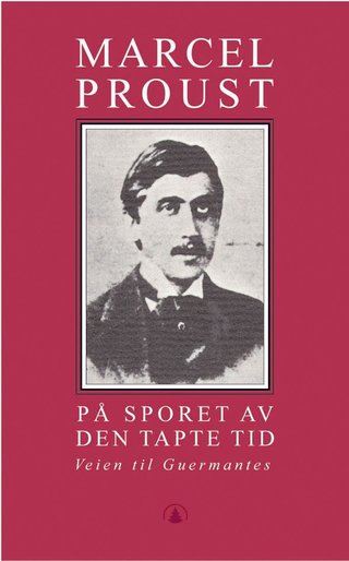 På sporet av den tapte tid. Bd. 3 - veien til Guermantes