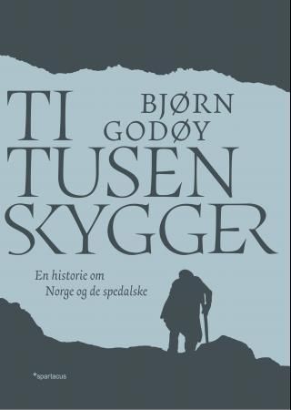 Ti tusen skygger - en historie om Norge og de spedalske