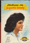 "Historien om Jacqueline Kennedy" av Alida Sims Malkus