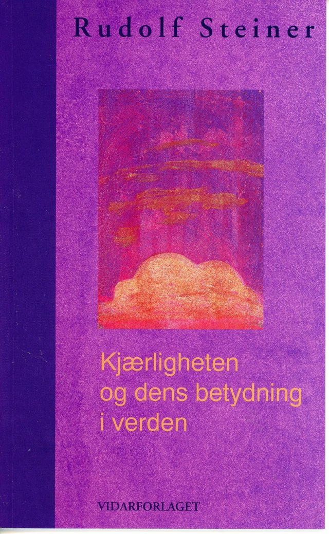 "Kjærligheten og dens betydning i verden" av Rudolf Steiner