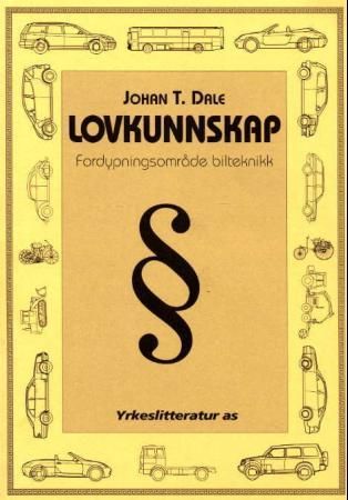 Lovkunnskap - fordypningsområde bilteknikk : teknisk fagskole