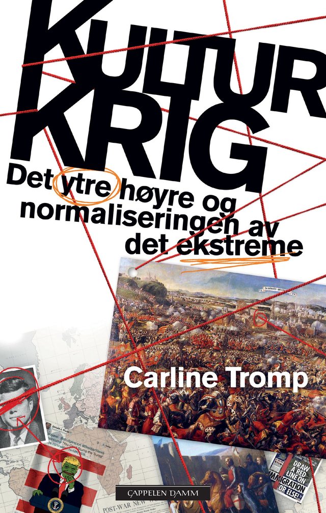 "Kulturkrig - det nye ytre høyre og normaliseringen av det ekstreme" av Carline Tromp