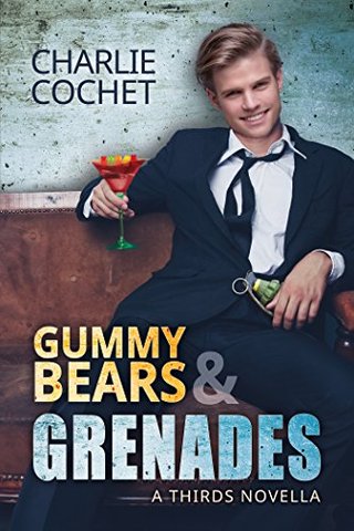 "Gummy Bears & Grenades (THIRDS)" av Charlie Cochet