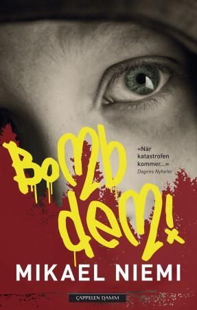"Bomb dem!" av Mikael Niemi