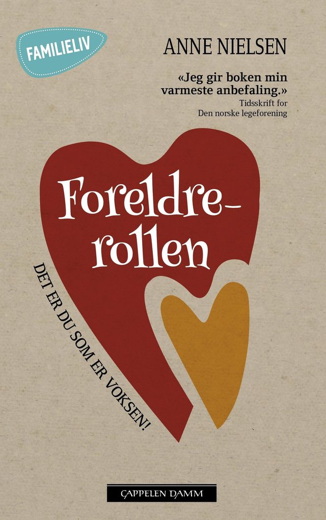 "Foreldrerollen - det er du som er voksen!" av Anne Nielsen