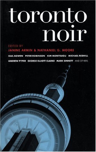 Toronto Noir (Akashic Noir)