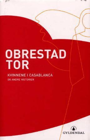 "Kvinnene i Casablanca og andre historier" av Tor Obrestad