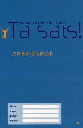 "Ta sats! - arbeidsbok" av Elbjørg Dieserud