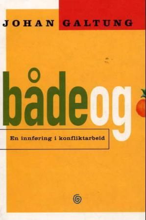 Både og - en innføring i konfliktarbeid