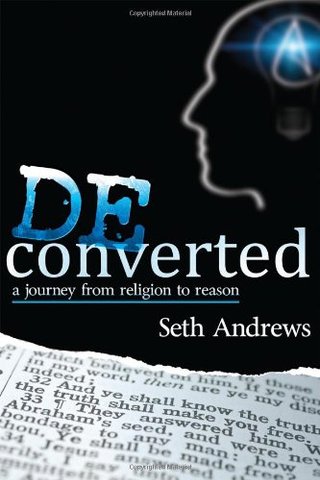 "Deconverted A Journey from Religion to Reason" av Seth Andrews
