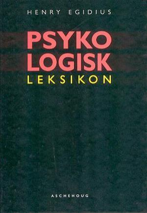"Psykologisk leksikon" av Henry Egidius