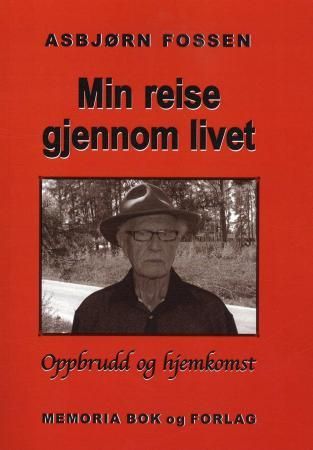 Min reise gjennom livet - oppbrudd og hjemkomst