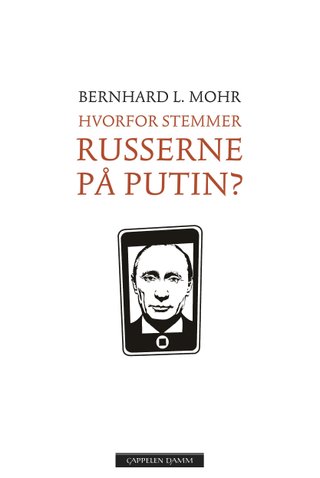 Hvorfor stemmer russerne på Putin?